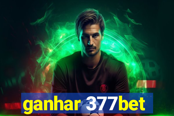 ganhar 377bet